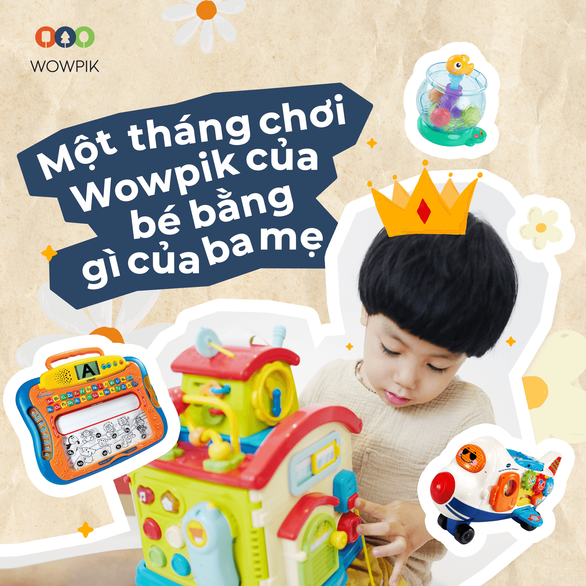 Một tháng chơi Wowpik của bé bằng gì của ba mẹ